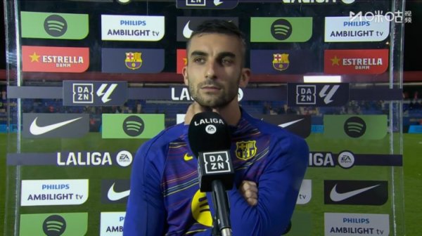 费兰-托雷斯：对手什么都没做只有违例  很多 我可以在巴萨踢杆位